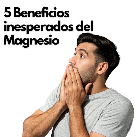 5 beneficios inesperados del Magnesio